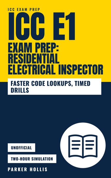 ICC E1 Exam Prep: Residential Electrical Inspector book cover